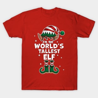 I'm The World's Tallest Elf - Elf Matching Family Christmas T-Shirt